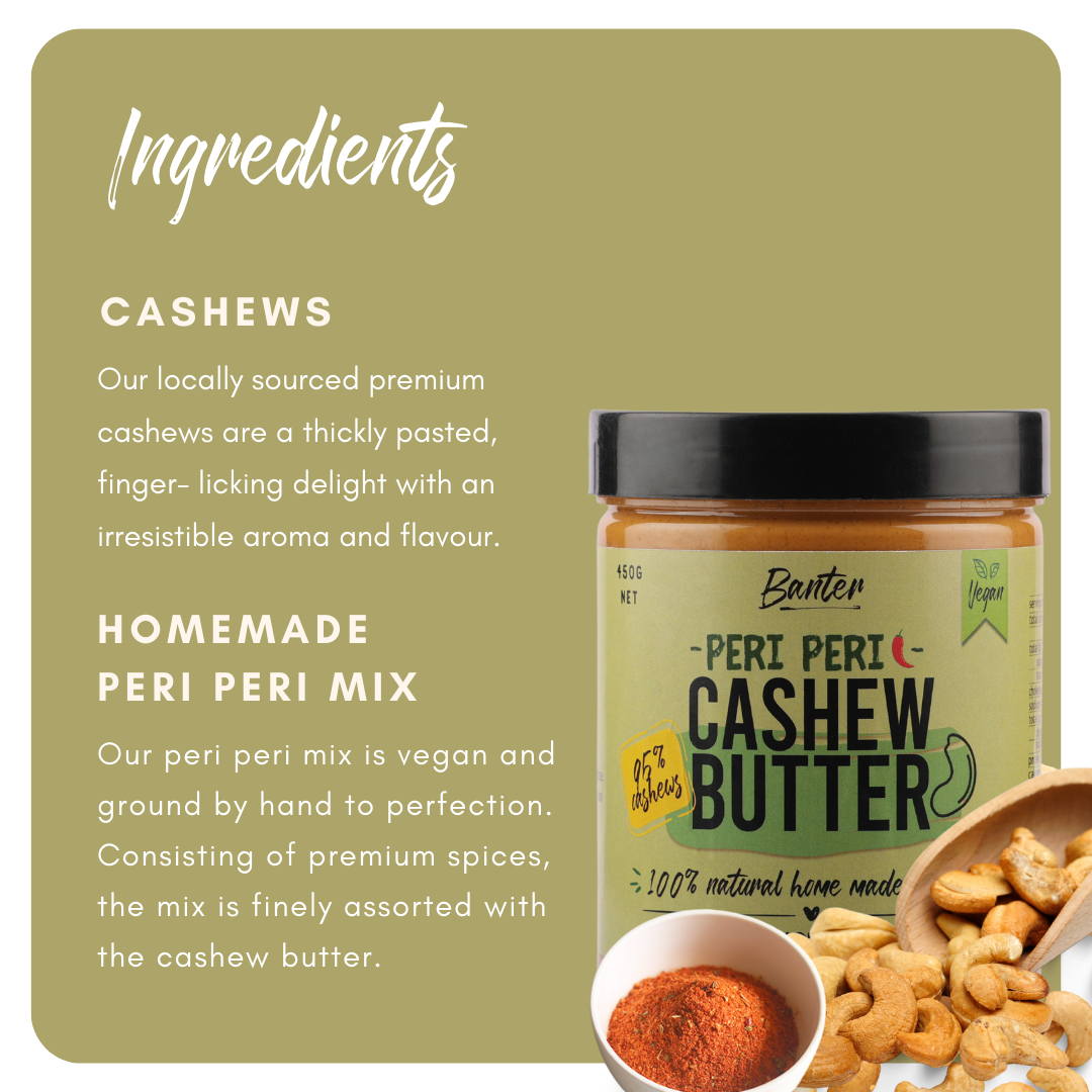 PERI PERI CASHEW BUTTER (350G) + AMARANTH-METHI CHEELA MIX (250G)