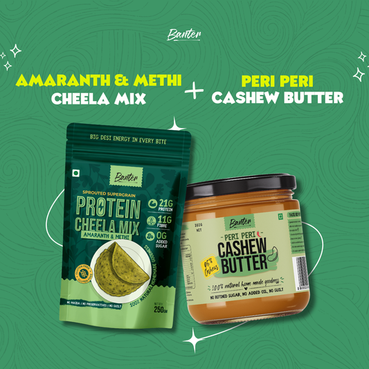 PERI PERI CASHEW BUTTER (350G) + AMARANTH-METHI CHEELA MIX (250G)