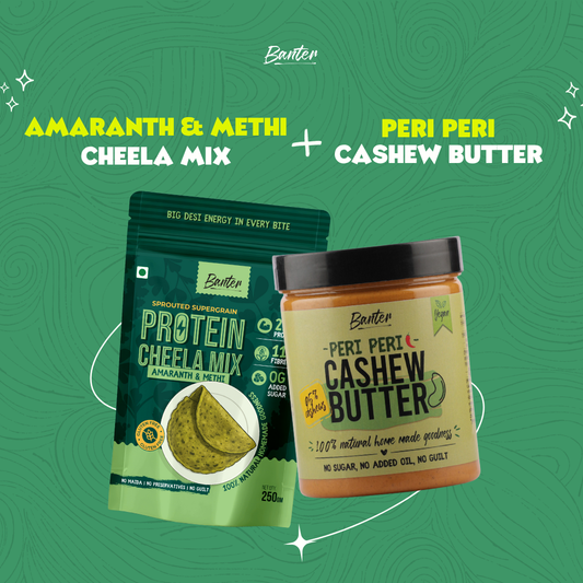 PERI PERI CASHEW BUTTER + AMARANTH-METHI CHEELA MIX